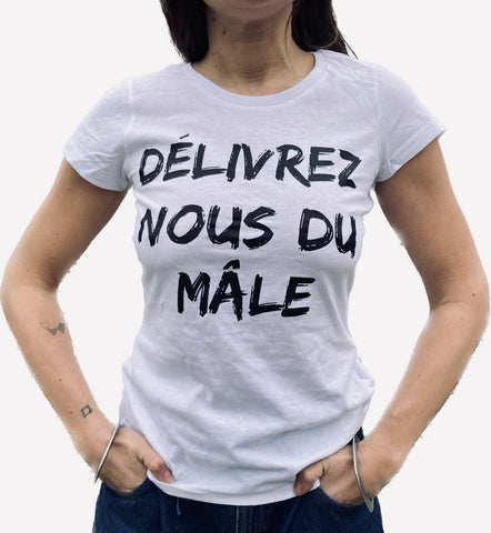 Tee-shirt Femme "Délivrez Nous du Mâle"